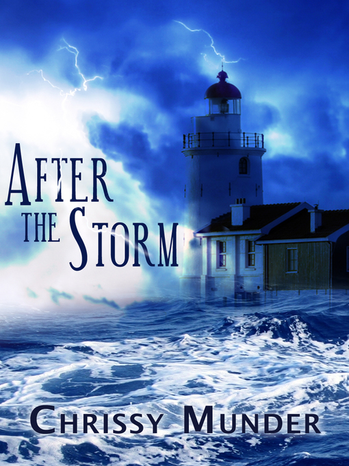 Title details for After the Storm by Chrissy Munder - Available